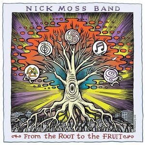 Nick Moss Band - From The Root To The Fruit  CD